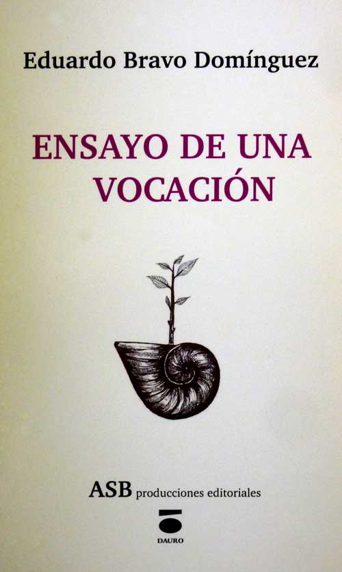 [BC9788496677401] ENSAYO DE UNA VOCACIÓN · Bravo Domínguez, Eduardo