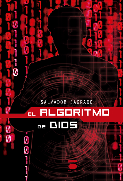 [BC9788496677975] EL ALGORITMO DE DIOS · Salvador Sagrado