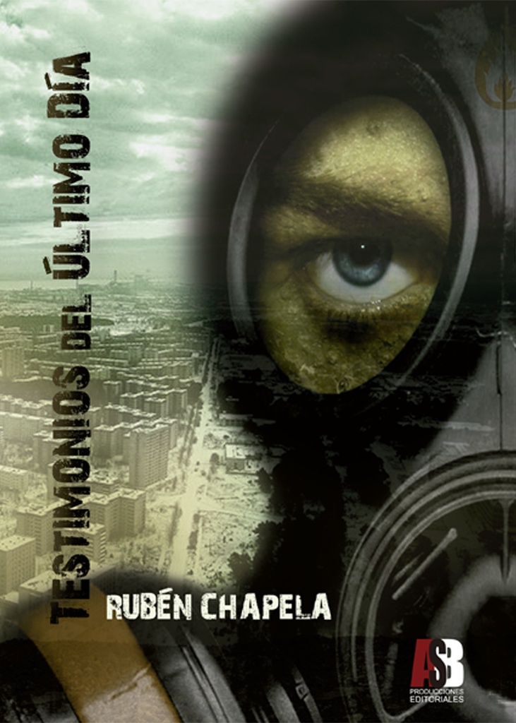 [BC9788496677616] TESTIMONIOS DEL ULTIMO DIA · Rubén Chapela