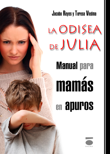 [BC9788496677968] LA ODISEA DE JULIA · Jacobo Reyes, Teresa Viedma Jurado