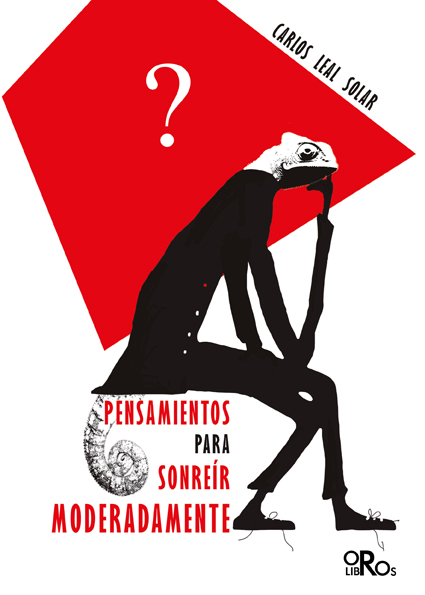 [BC9788415940081] PENSAMIENTOS PARA SONREÍR MODERADAMENTE · Carlos Leal Solar