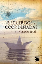 [BC9788415940197] RECUERDOS Y COORDENADAS · Custodio Tejada Cruz