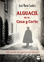 [BC9788415940241] ALGUACIL DE LA CASA Y CORTE – JOSÉ MARÍA CUADRO PINA