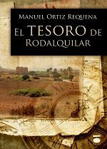 [BC9788415940326] EL TESORO DE RODALQUILAR · Manuel Ortiz Requena