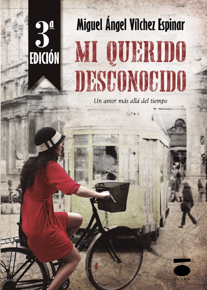 [BC9788415940456] MI QUERIDO DESCONOCIDO · Miguel Ángel Vílchez Espinar