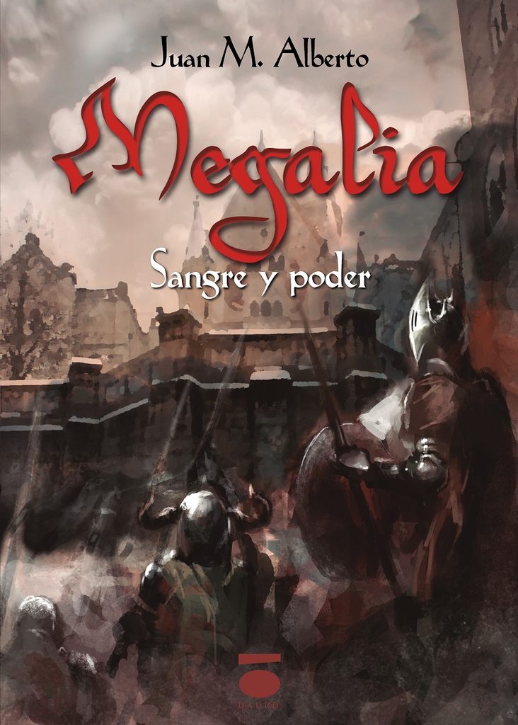 [BC9788415940593] MEGALIA · Juan M. Alberto