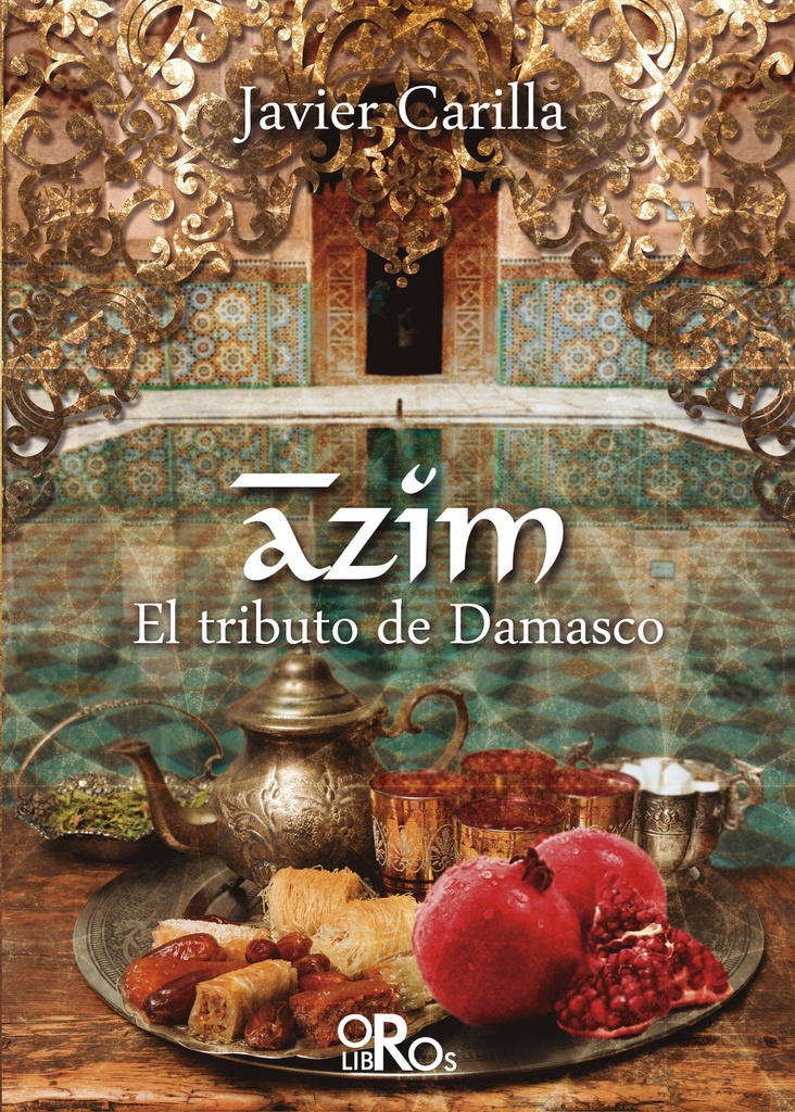 [BC9788415940791] AZIM. EL TRIBUTO DE DAMASCO · Javier Carmona Carrilla