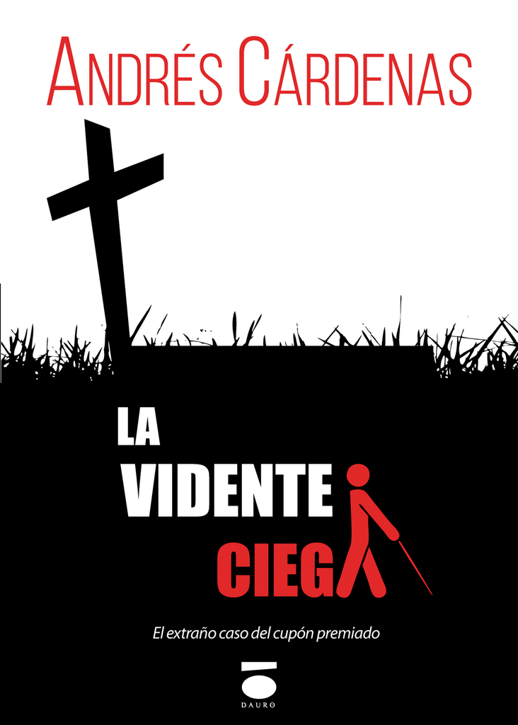 [BC9788415940838] LA VIDENTE CIEGA · Andrés Cárdenas Muñoz