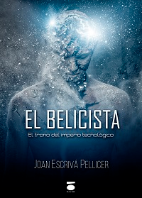 [BC9788415940852] EL BELICISTA · Joan Escrivá Pellicer