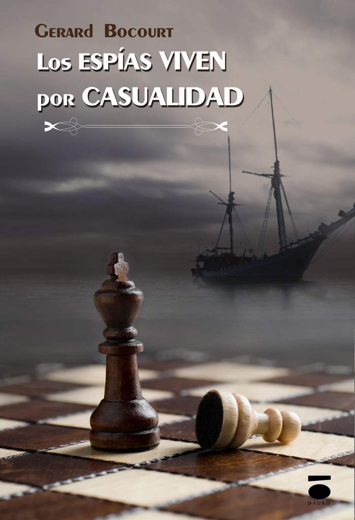 [BC9788416340132] LOS ESPIAS NO VIVEN POR CASUALIDAD · Gerardo Errasti Bocourt