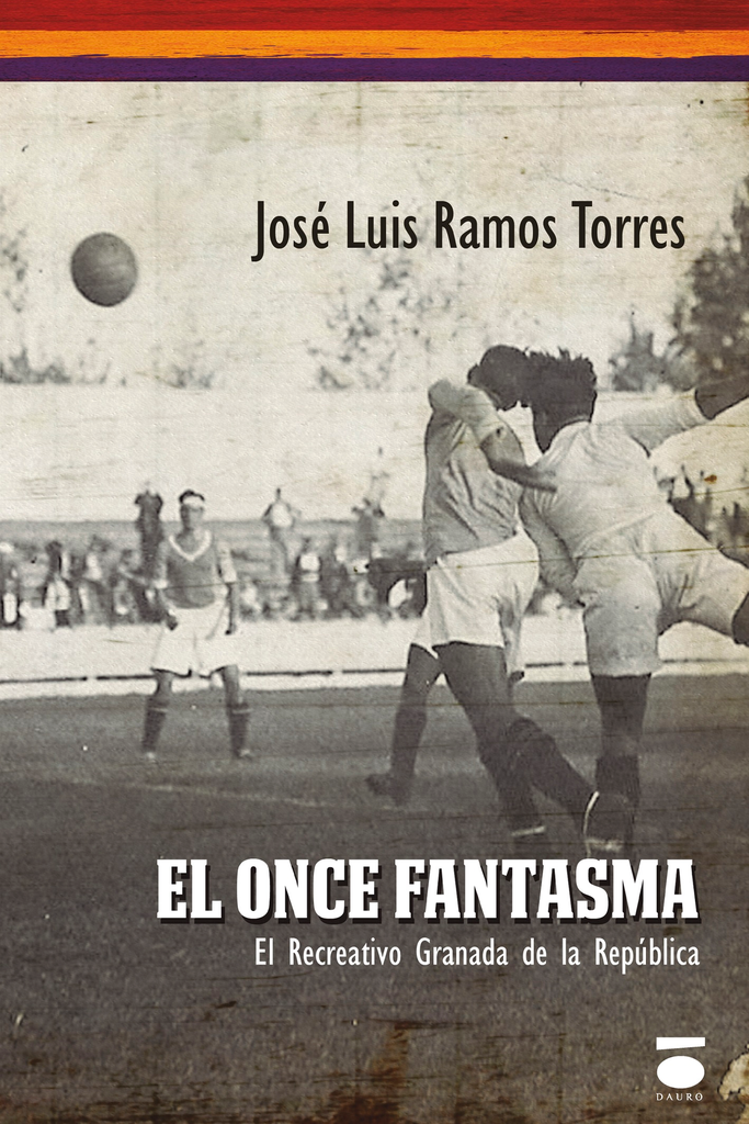 [BC9788416340033] EL ONCE FANTASMA · José Luis Ramos Torres