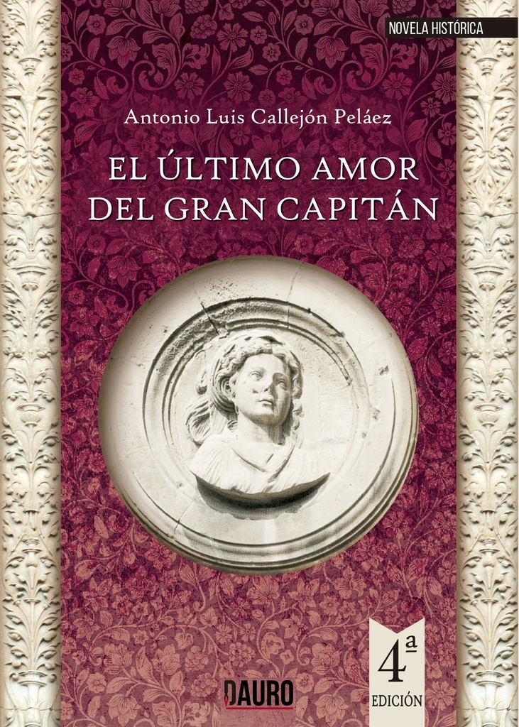EL ÚLTIMO AMOR DEL GRAN CAPITÁN · Antonio Luis Callejón Peláez