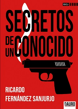 SECRETOS DE UN CONOCIDO · Ricardo Fernández Sanjurjo