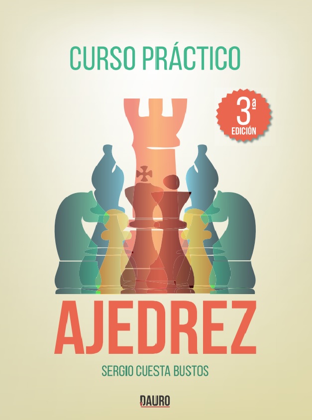 [BC9788416340408] CURSO PRÁCTICO DE AJEDREZ · Sergio Cuesta Bustos