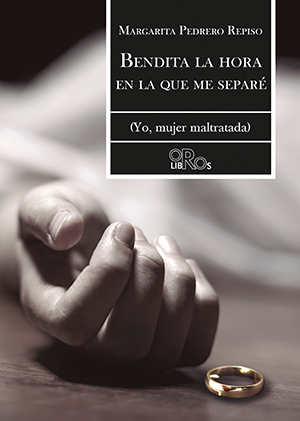 BENDITA LA HORA EN QUE ME SEPARE · Margarita Pedrero Repiso