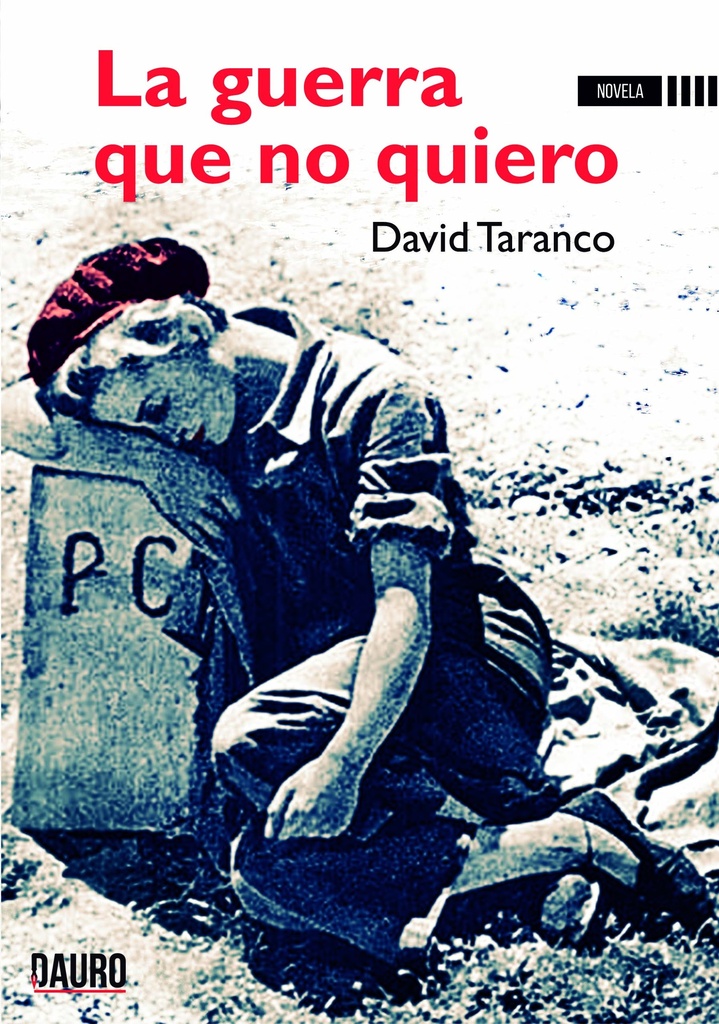 [BC9788416340934] LA GUERRA QUE NO QUIERO · David Taranco Lorente