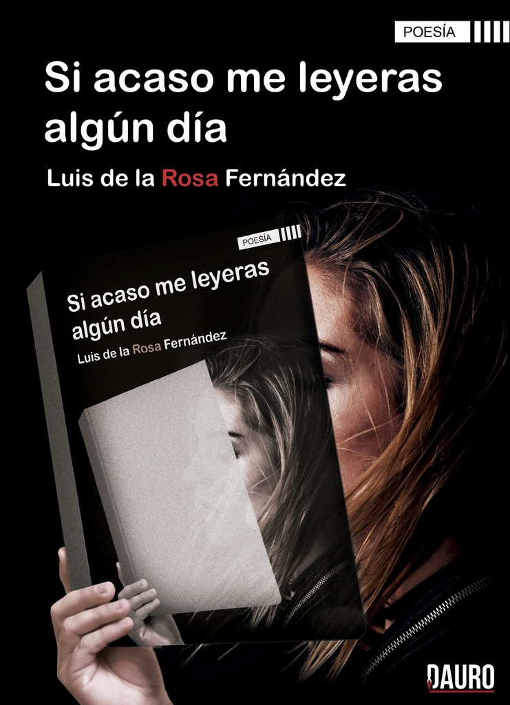SI ACASO ME LEYERAS ALGÚN DÍA · Luis de la Rosa Fernández