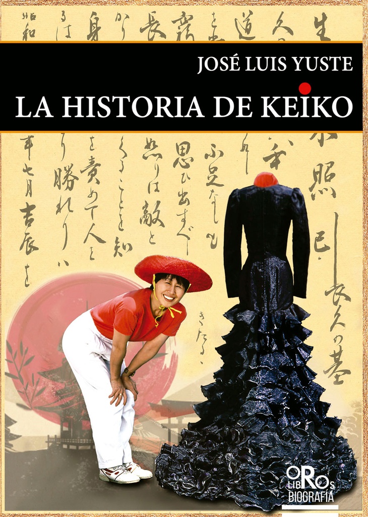LA HISTORIA DE KEIKO · José Luis Yuste