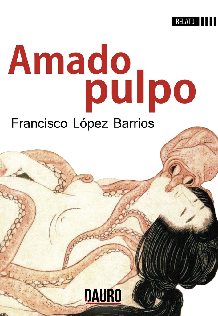 AMADO PULPO · Francisco Lopez Barrios