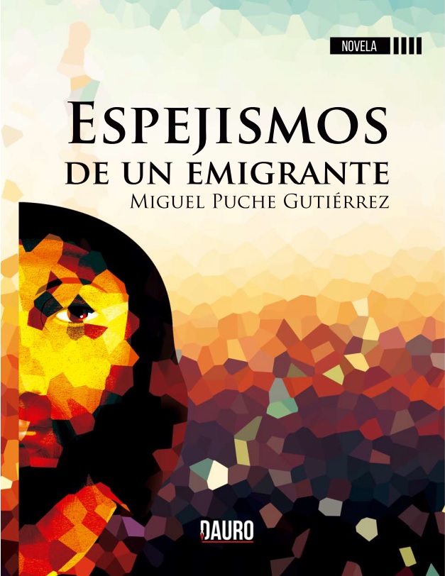 [BC9788494783067] ESPEJISMOS DE UN EMIGRANTE · Miguel Che Gutiérrez