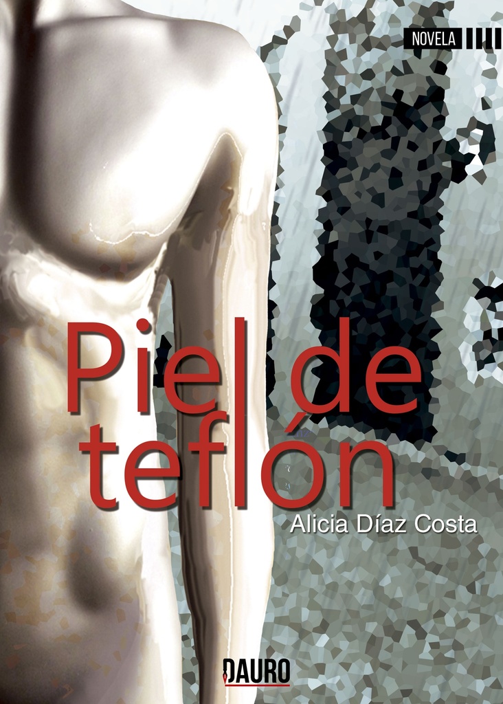 PIEL DE TEFLÓN · Alicia Díaz Acosta