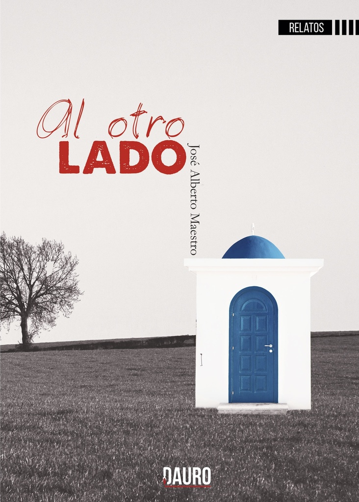 [BC9788417458027] AL OTRO LADO · José Alberto Maestro