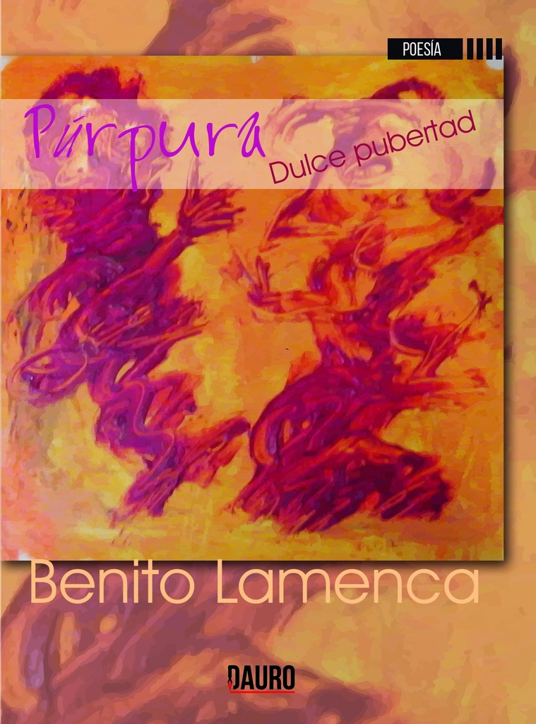 [BC978-84-17458-12-6] PÚRPURA DULCE PUBERTAD · Benito Lamenca
