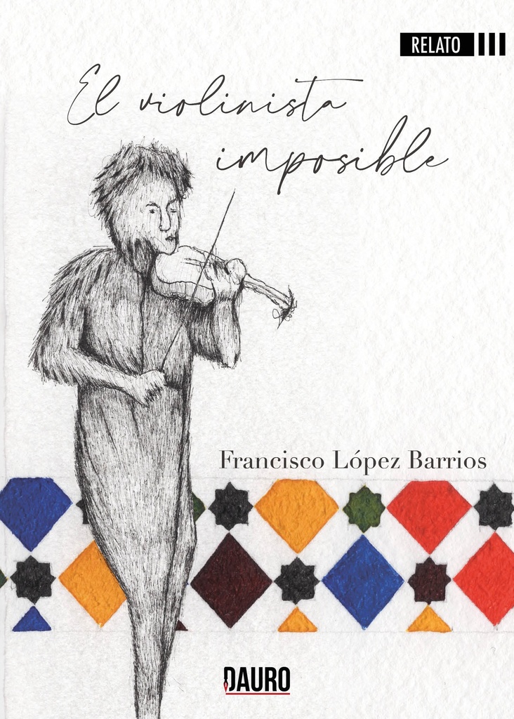 EL VIOLINISTA IMPOSIBLE · Francisco López Barrios