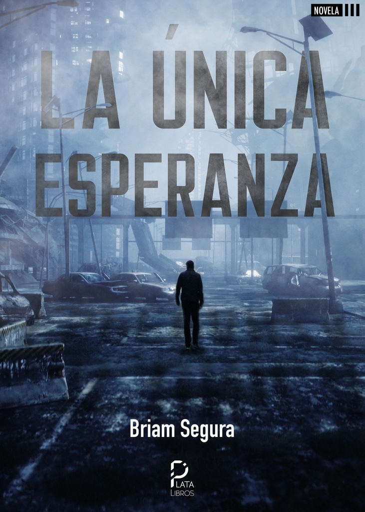 LA ÚNICA ESPERANZA · Briam Segura