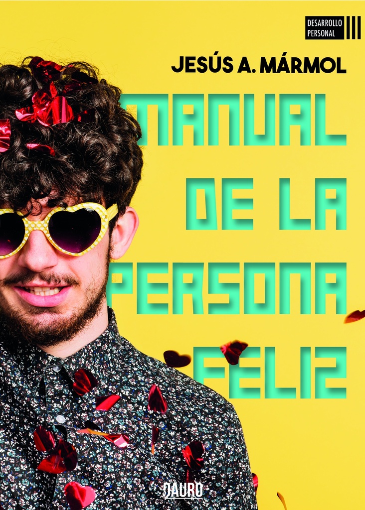 [BC978-84-18183-22-5] MANUAL DE LA PERSONA FELIZ · Jesús A. Mármol