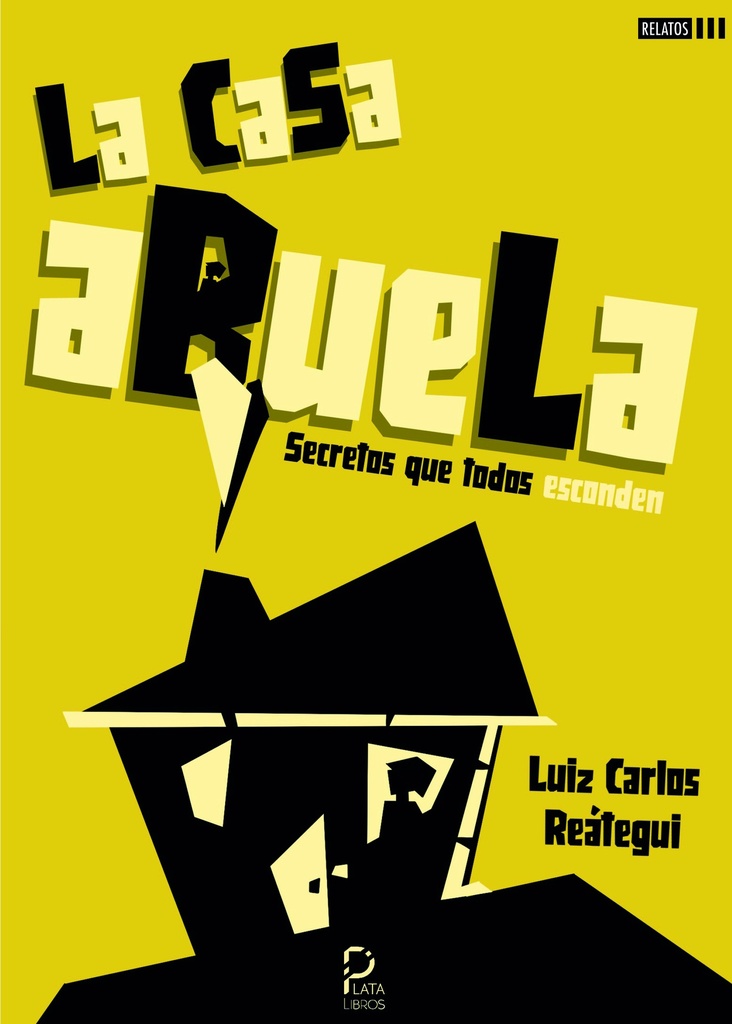 LA CASA ABUELA · Luiz Carlos Reátegui