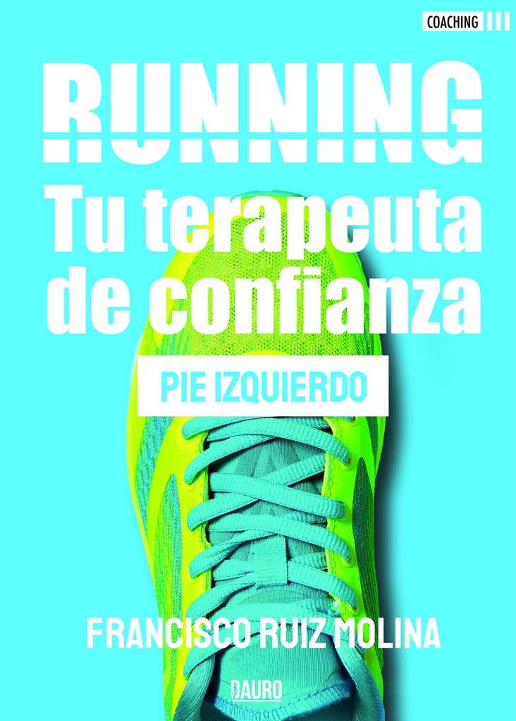 [BC978-84-18183-39-3] RUNNING: TU TERAPEUTA DE CONFIANZA · Francisco Ruiz Molina