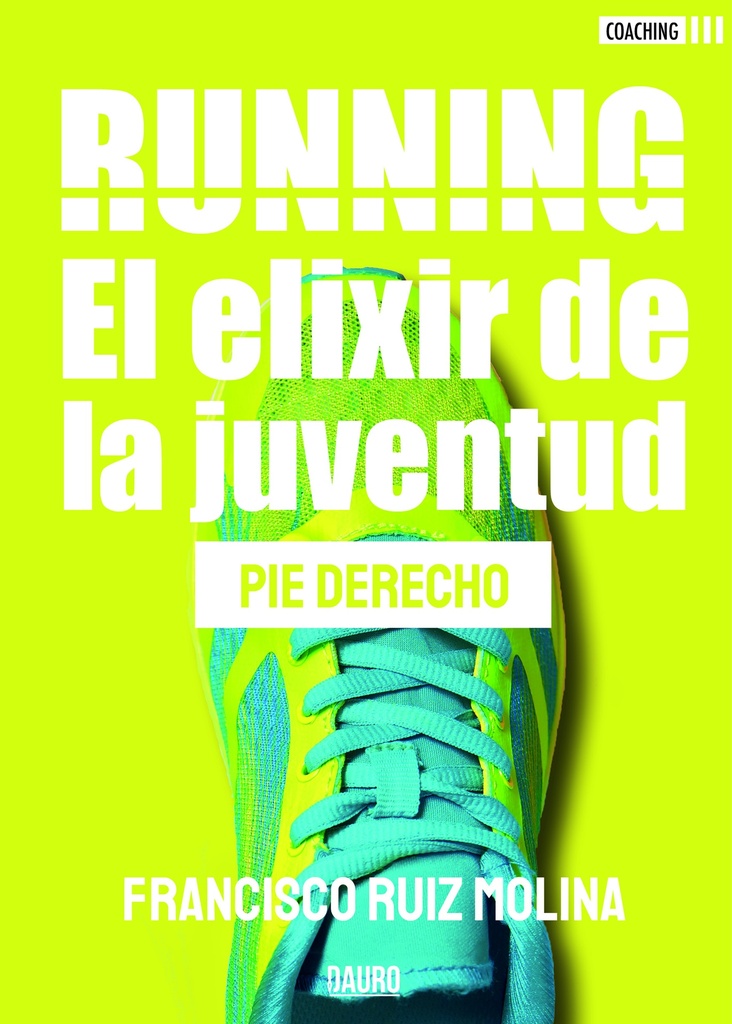 [BC978-84-18183-41-6] RUNNING EL ELIXIR DE LA JUVENTUD · Francisco Ruiz Molina