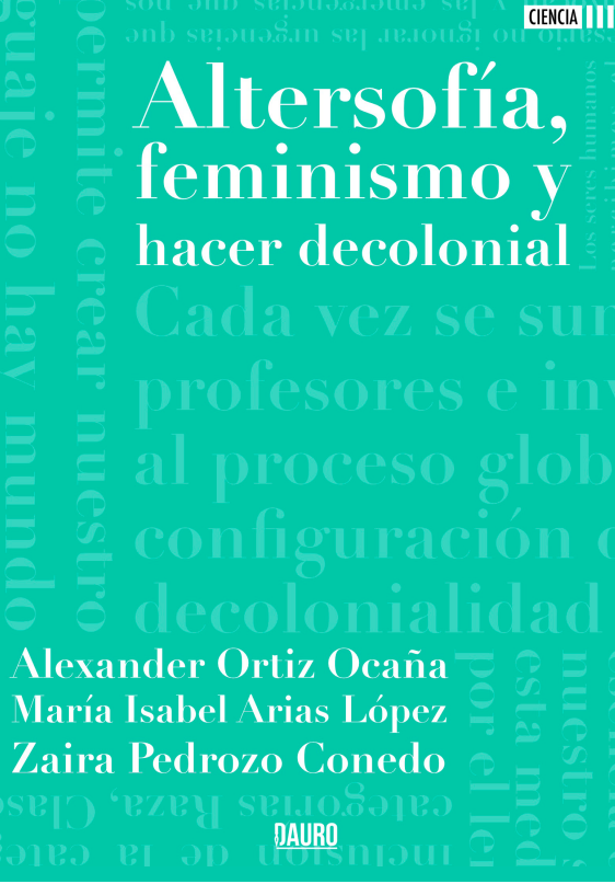 [BC978-84-122866-0-1] ALTERSOFÍA, FEMINISMO Y HACER DECOLONIAL · Alexander Ortiz Ocaña