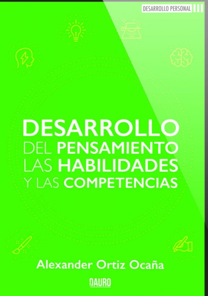 DESARROLLO DEL PENSAMIENTO LAS HABILIDADES Y COMPETENCIAS · Alexander Ortiz Ocaña