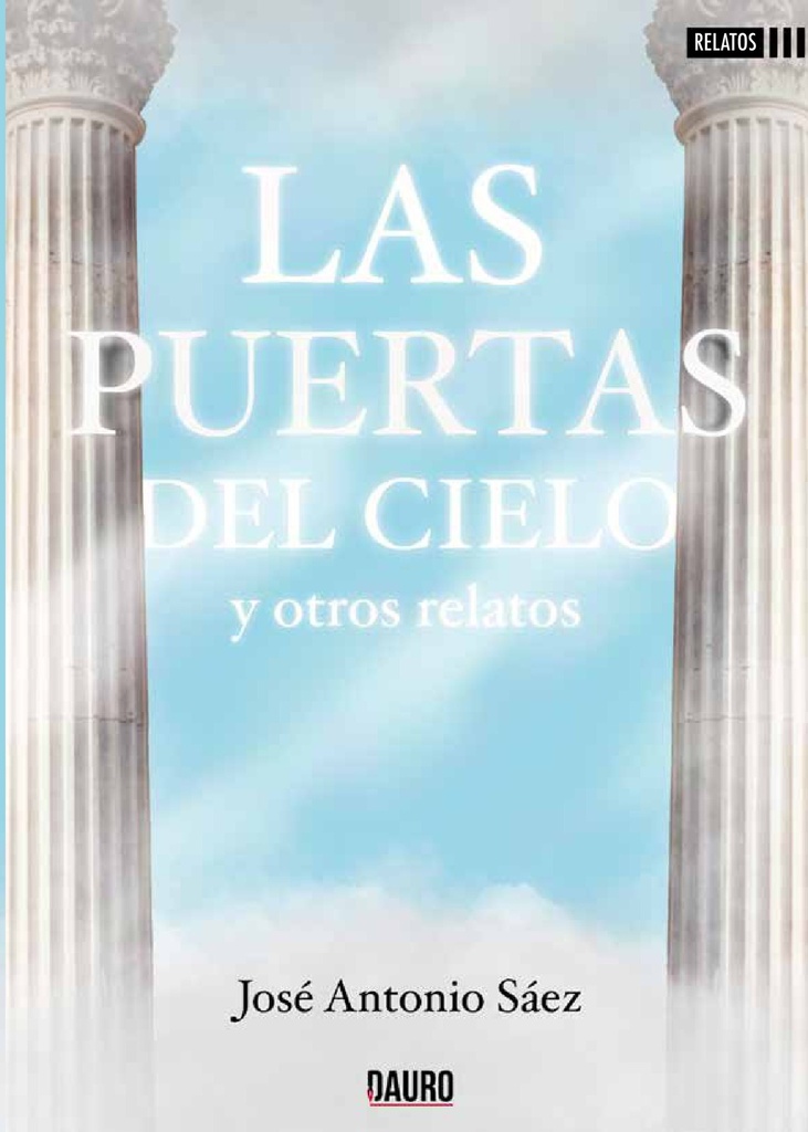 [BC978-84-18183-98-0] LAS PUERTAS DEL CIELO Y OTROS RELATOS · Jose Antonio Saez