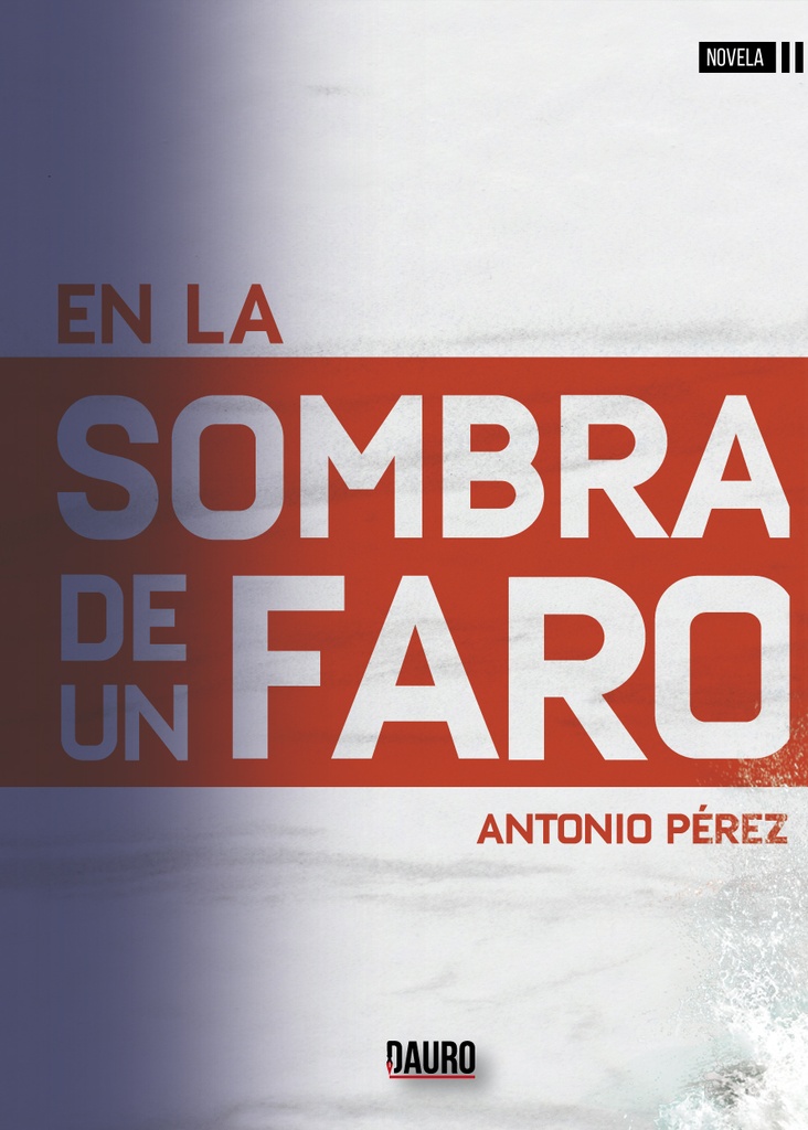 [BC978-84-123010-3-8] EN LA SOMBRA DE UN FARO · Antonio Pérez Sánchez