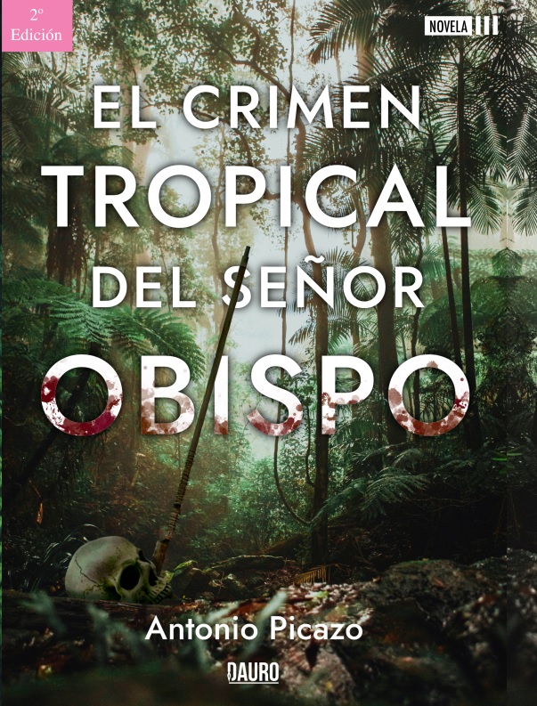 [BC978-84-122644-7-0] EL CRIMEN TROPICAL DEL SEÑOR OBISPO · Antonio Picazo Díaz