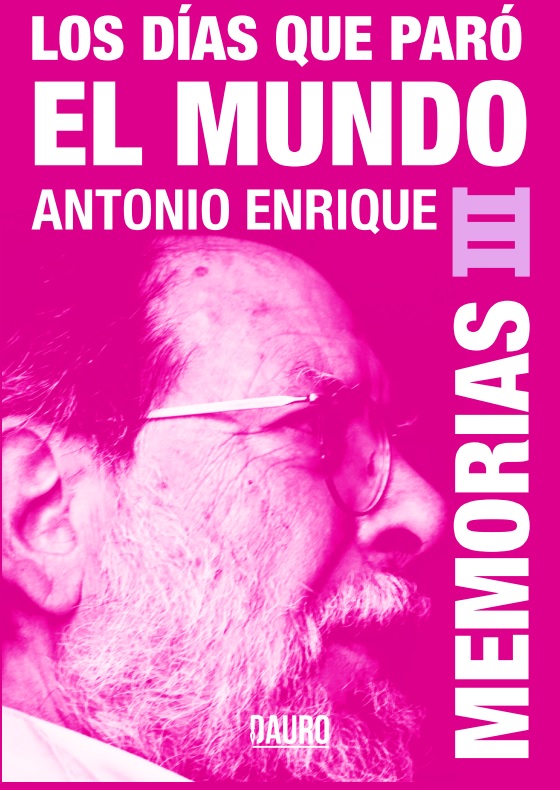 [BC978-84-12264-49-4] LOS DIAS QUE PARÓ EL MUNDO · Antonio Enrique