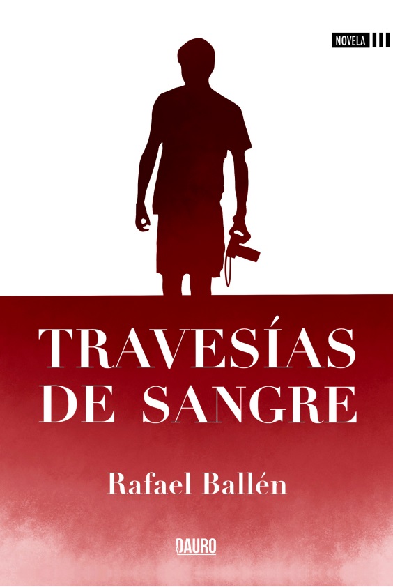 [BC978-84-122866-9-4] TRAVESIAS DE SANGRE · Rafael Ballen