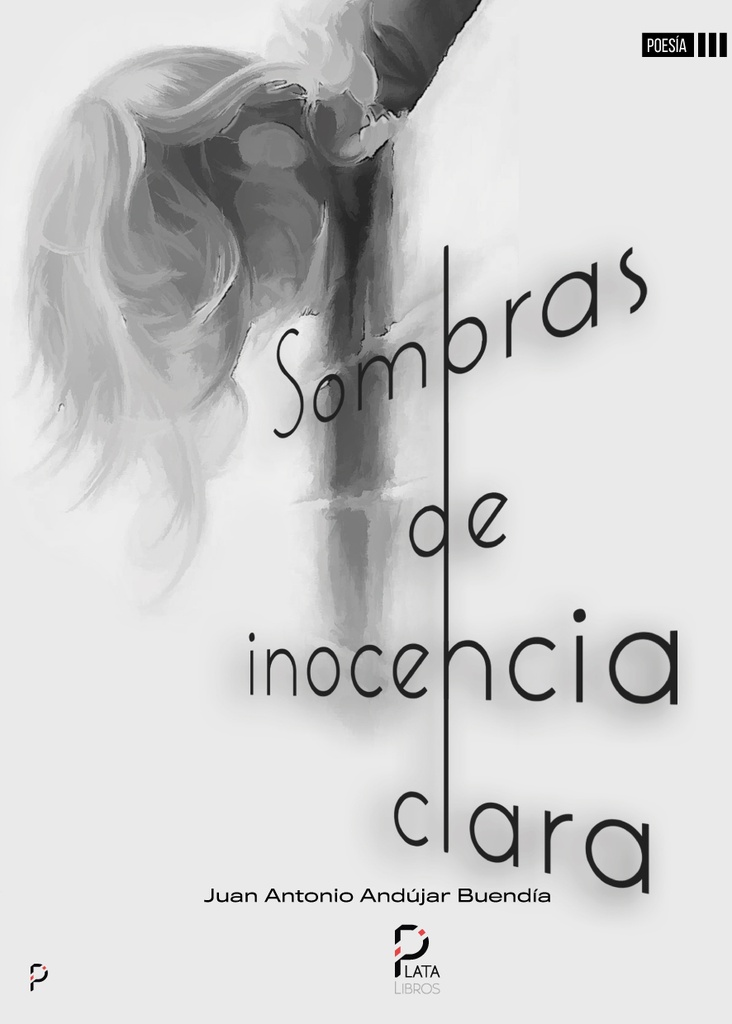 [BC978-84-123614-2-1] SOMBRAS DE INOCENCIA CLARA · Juan Antonio Andújar Buendía