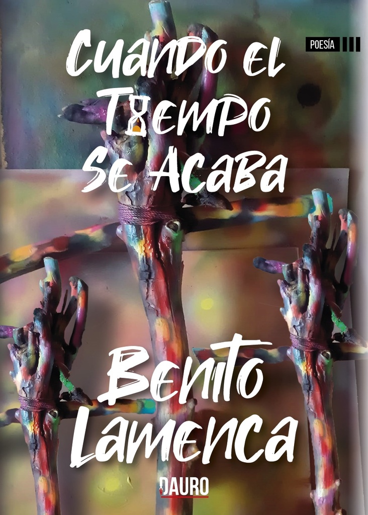 [BC978-84-124862-9-2] CUANDO EL TIEMPO SE ACABA · Benito Lamenca
