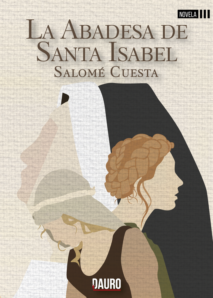 [978-84-126861-0-4] LA ABADESA DE SANTA ISABEL · Salomé Cuesta