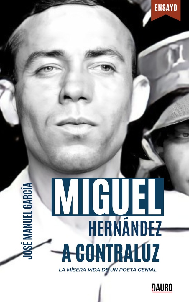 [BC978-84-126861-8-0] MIGUEL HERNÁNDEZ A CONTRALUZ · José Manuel García González