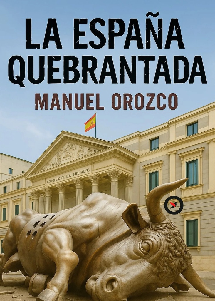 [BC978-84-128496-7-7] LA ESPAÑA QUEBRANTADA · Manuel E. Orozco Redondo