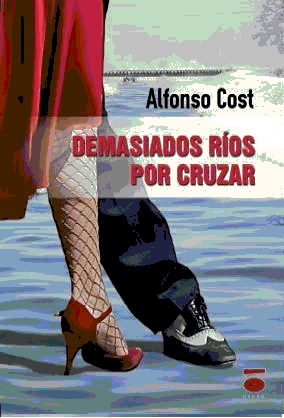 [9788496677555] DEMASIADOS RÍOS POR CRUZAR · Alfonso Cost