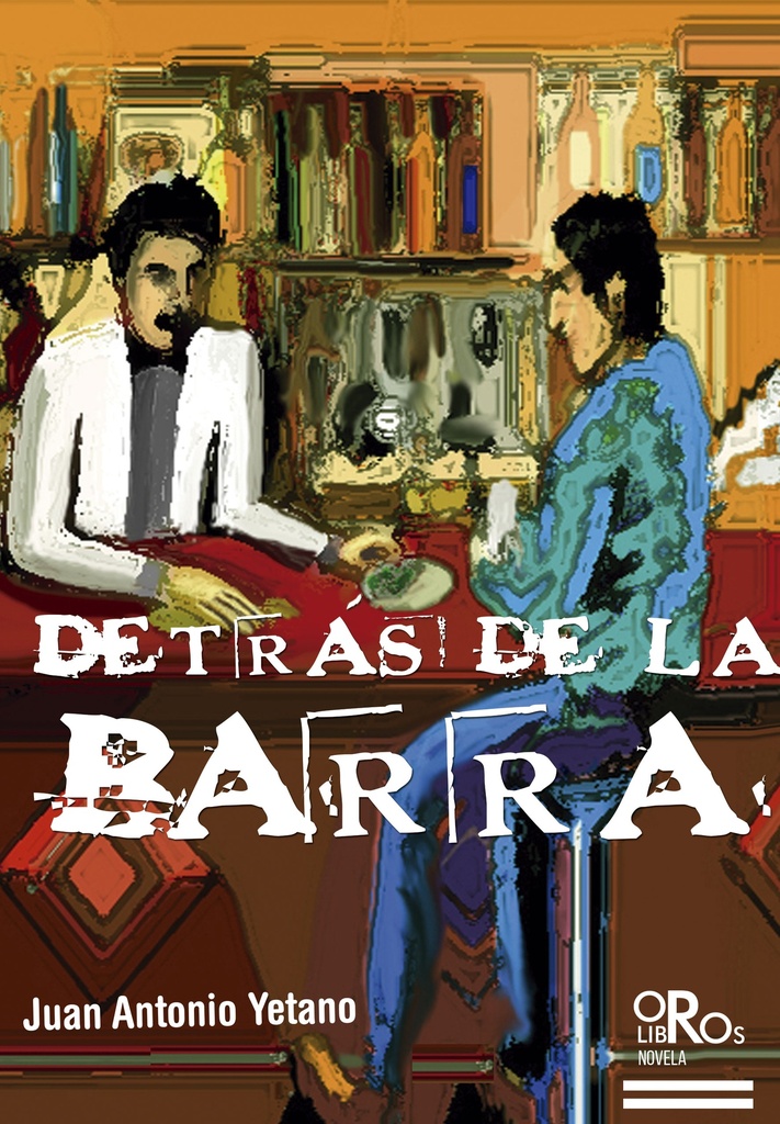 [9788494774140] DETRÁS DE LA BARRA · Juan Antonio Yetano Pozuelo