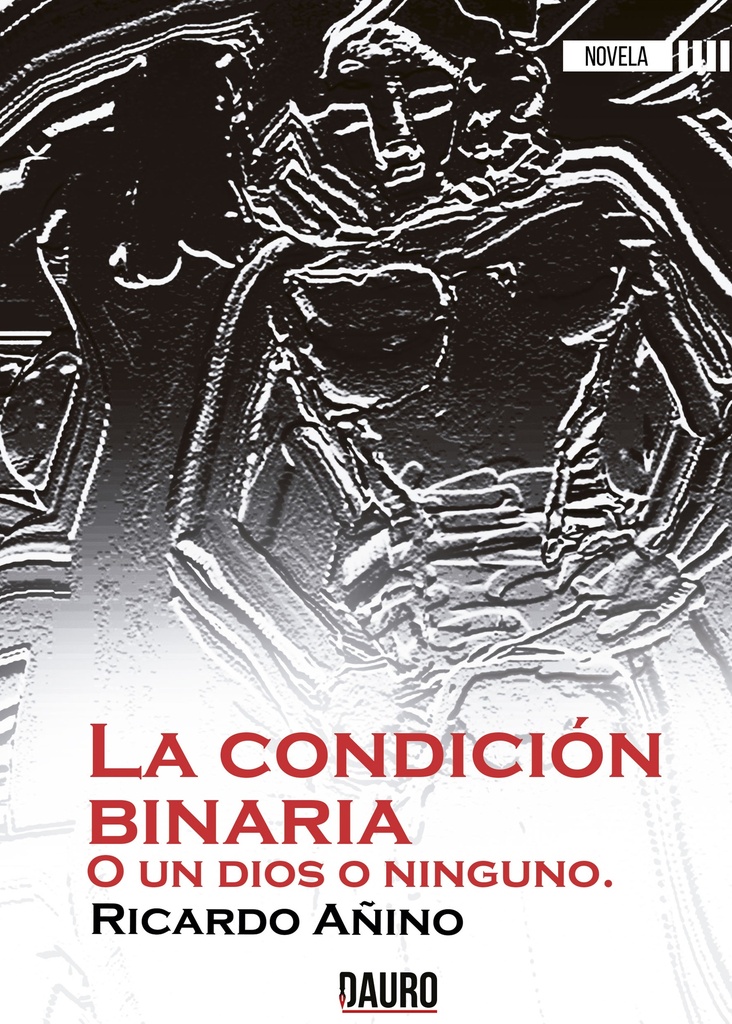 [9788494774126] LA CONDICIÓN BINARIA · Ricardo Aíno