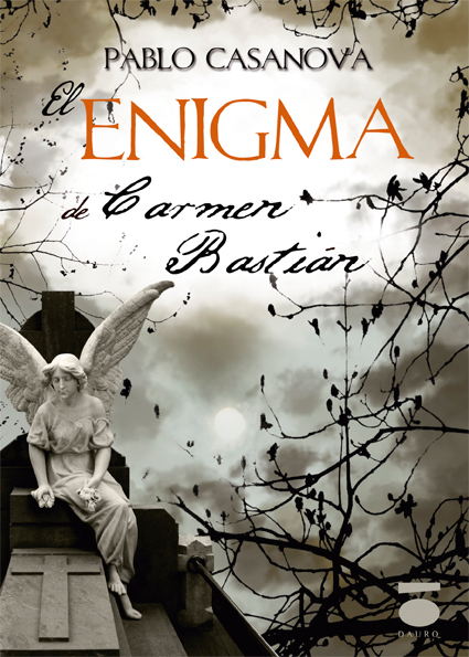 [9788496677678] EL ENIGMA DE CARMEN BASTIÁN · Pablo Casanova