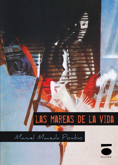 [9788496677777] LAS MAREAS DE LA VIDA · Manuel Maceda Pombo